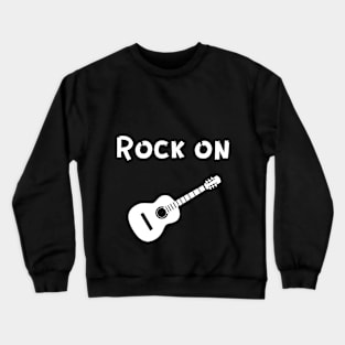 Rock on Crewneck Sweatshirt